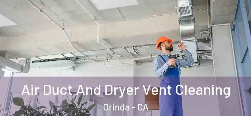  Air Duct And Dryer Vent Cleaning Orinda - CA