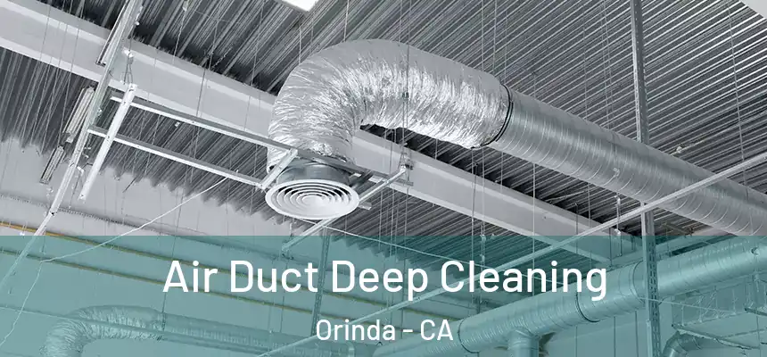 Air Duct Deep Cleaning Orinda - CA