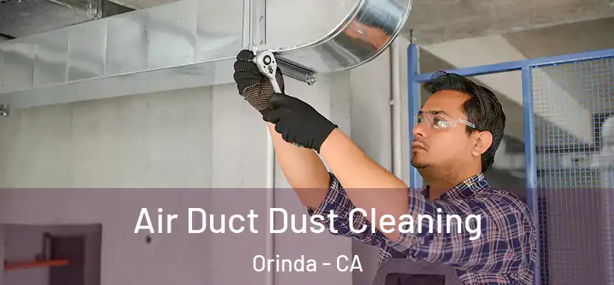  Air Duct Dust Cleaning Orinda - CA
