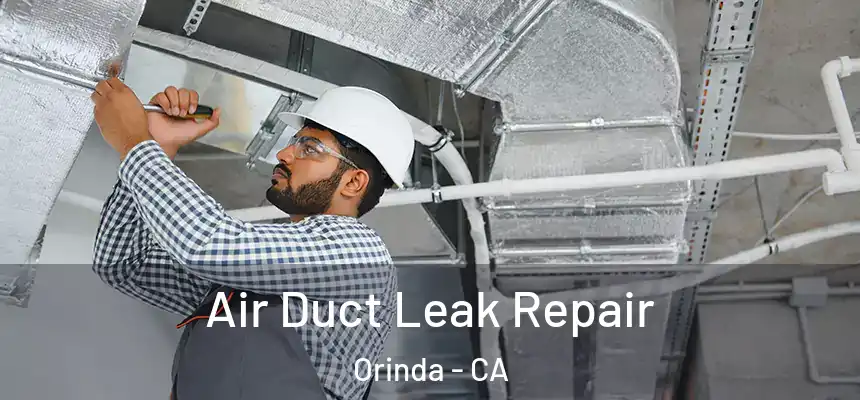  Air Duct Leak Repair Orinda - CA