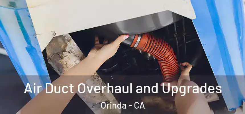  Air Duct Overhaul and Upgrades Orinda - CA