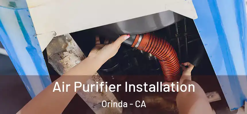 Air Purifier Installation Orinda - CA