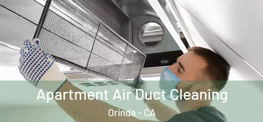 Apartment Air Duct Cleaning Orinda - CA
