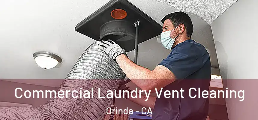 Commercial Laundry Vent Cleaning Orinda - CA