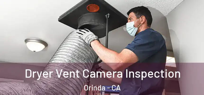 Dryer Vent Camera Inspection Orinda - CA