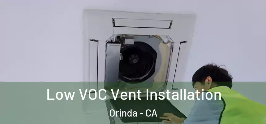  Low VOC Vent Installation Orinda - CA