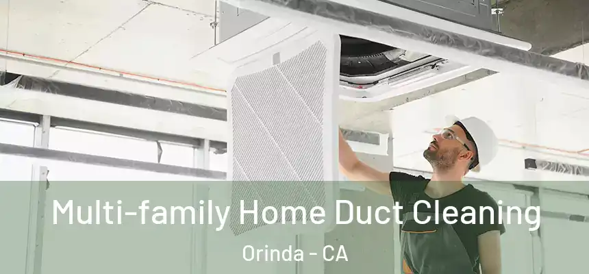  Multi-family Home Duct Cleaning Orinda - CA