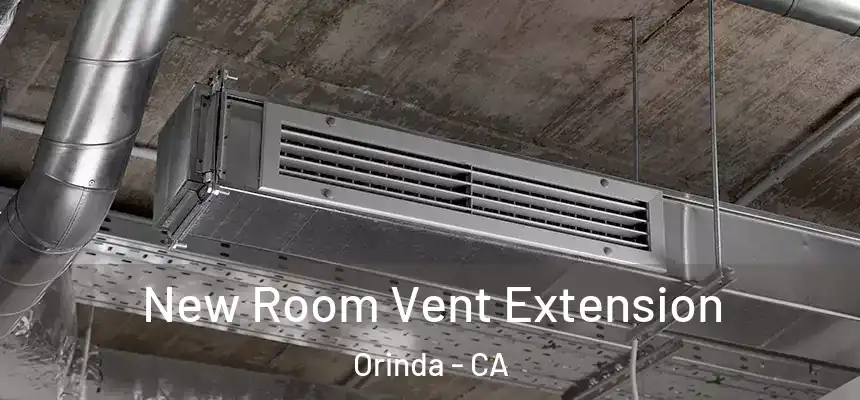New Room Vent Extension Orinda - CA