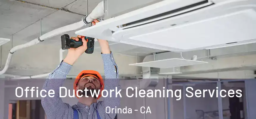 Office Ductwork Cleaning Services Orinda - CA