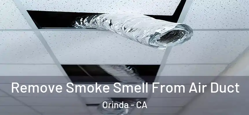 Remove Smoke Smell From Air Duct Orinda - CA