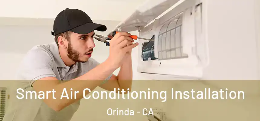 Smart Air Conditioning Installation Orinda - CA