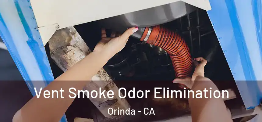 Vent Smoke Odor Elimination Orinda - CA